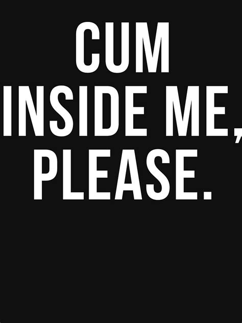 come inside me porn